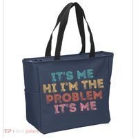 Its Me Hi I'm The Problem Its Me Pullover Tote Bag thumb 2
