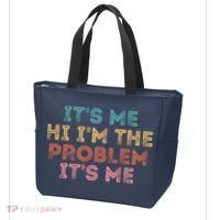 Its Me Hi I'm The Problem Its Me Pullover Tote Bag thumb 3