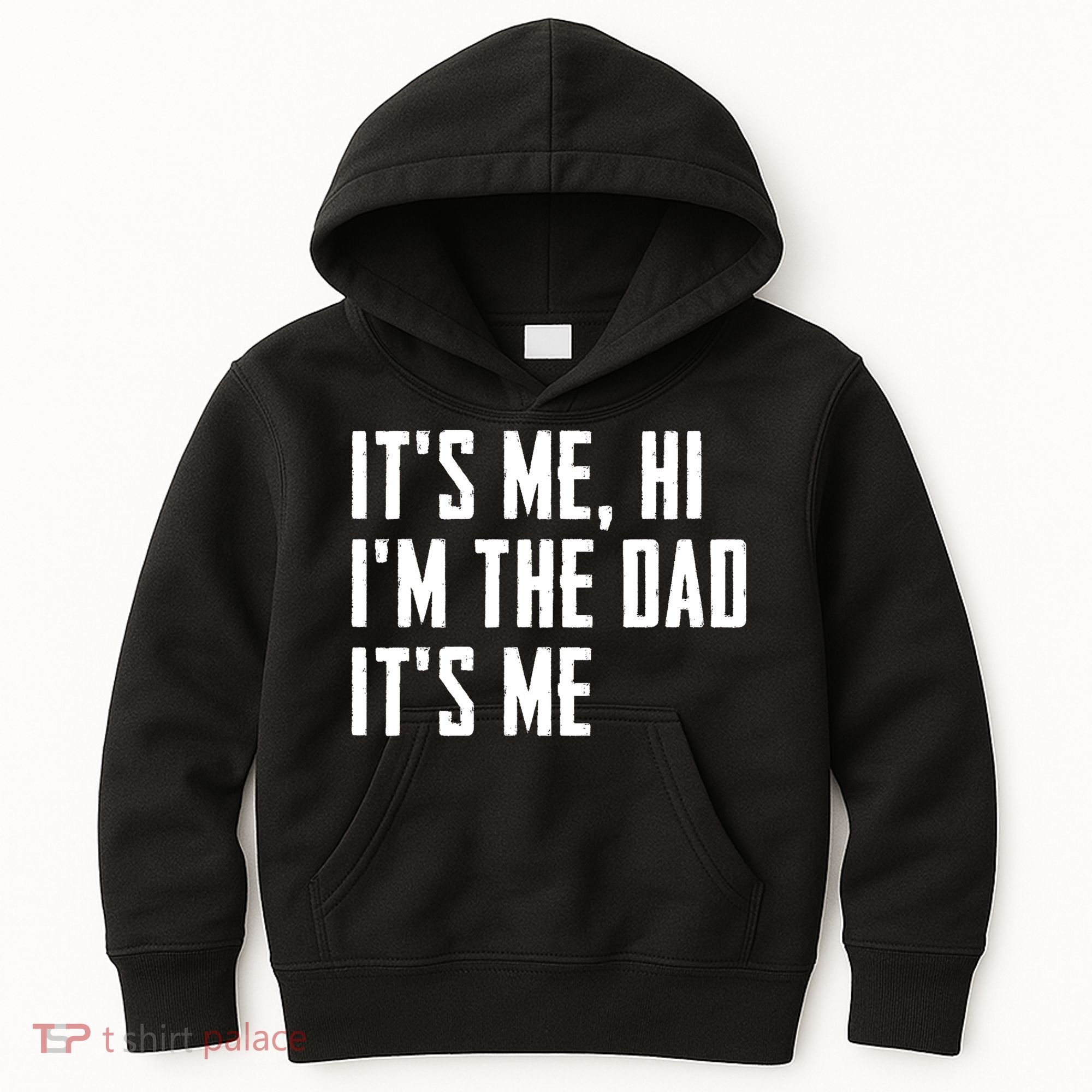 Its Me Hi Im The Dad Its Me Funny For Dad Fathers Day Kids Hoodie