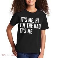 Its Me Hi Im The Dad Its Me Funny For Dad Fathers Day Kids T-Shirt thumb 2