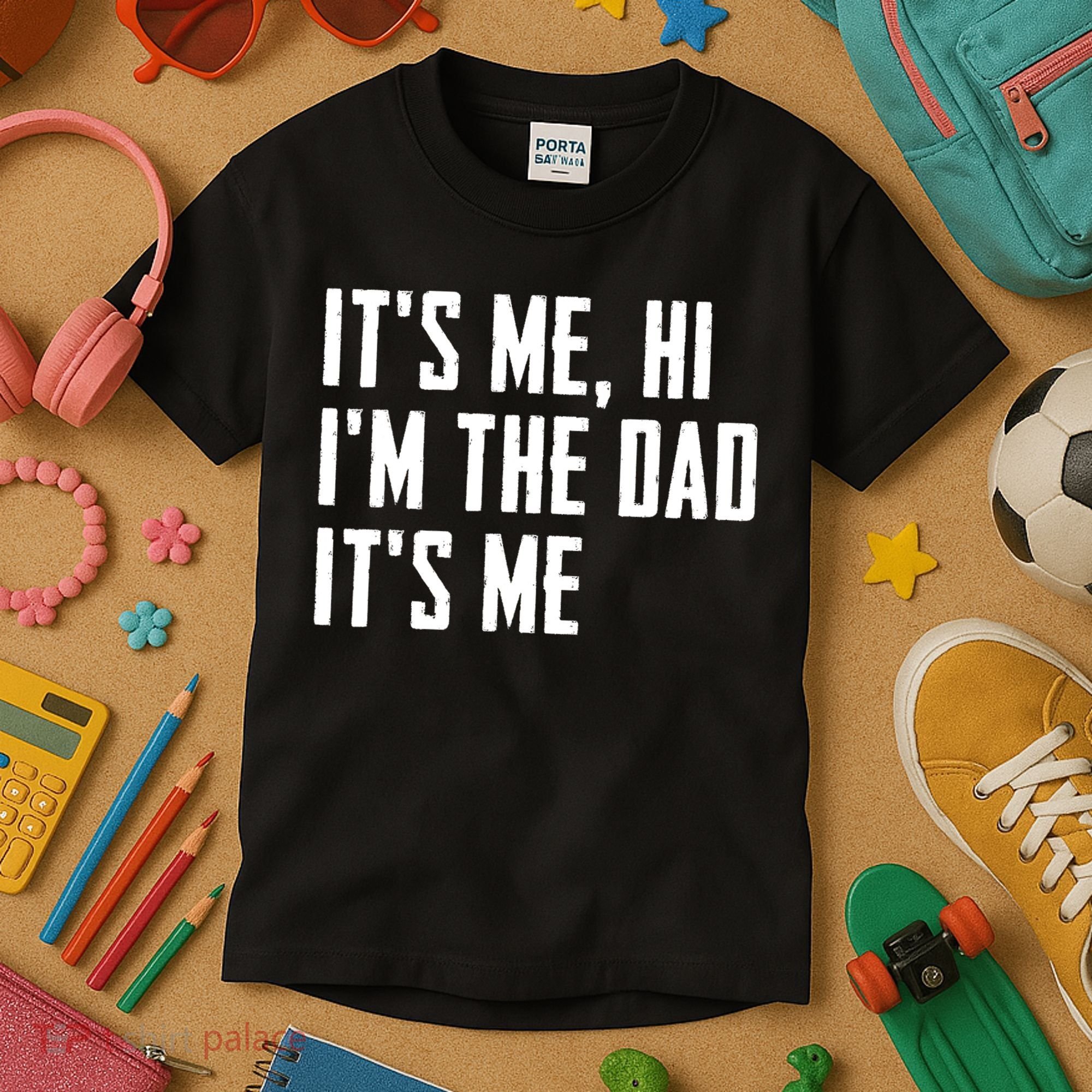 Its Me Hi Im The Dad Its Me Funny For Dad Fathers Day Kids T-Shirt