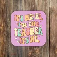 It's Me Hi I'm The Teacher It’s Me Coaster thumb 0