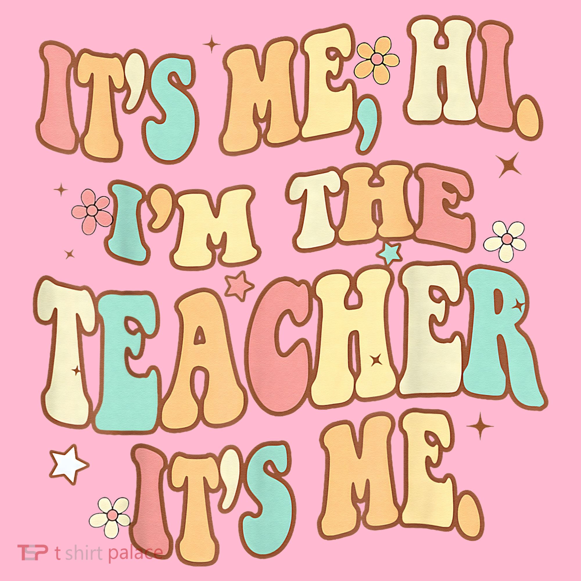 It's Me Hi I'm The Teacher It’s Me Coaster
