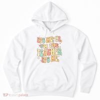 It's Me Hi I'm The Teacher It’s Me Hoodie thumb 0