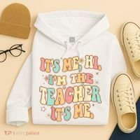 It's Me Hi I'm The Teacher It’s Me Hoodie thumb 4