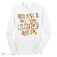 It's Me Hi I'm The Teacher It’s Me Long Sleeve Shirt thumb 0