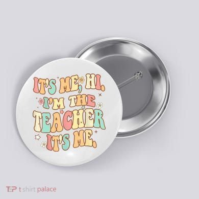 It's Me Hi I'm The Teacher It’s Me Button