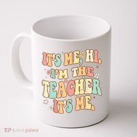 It's Me Hi I'm The Teacher It’s Me Coffee Mug thumb 0