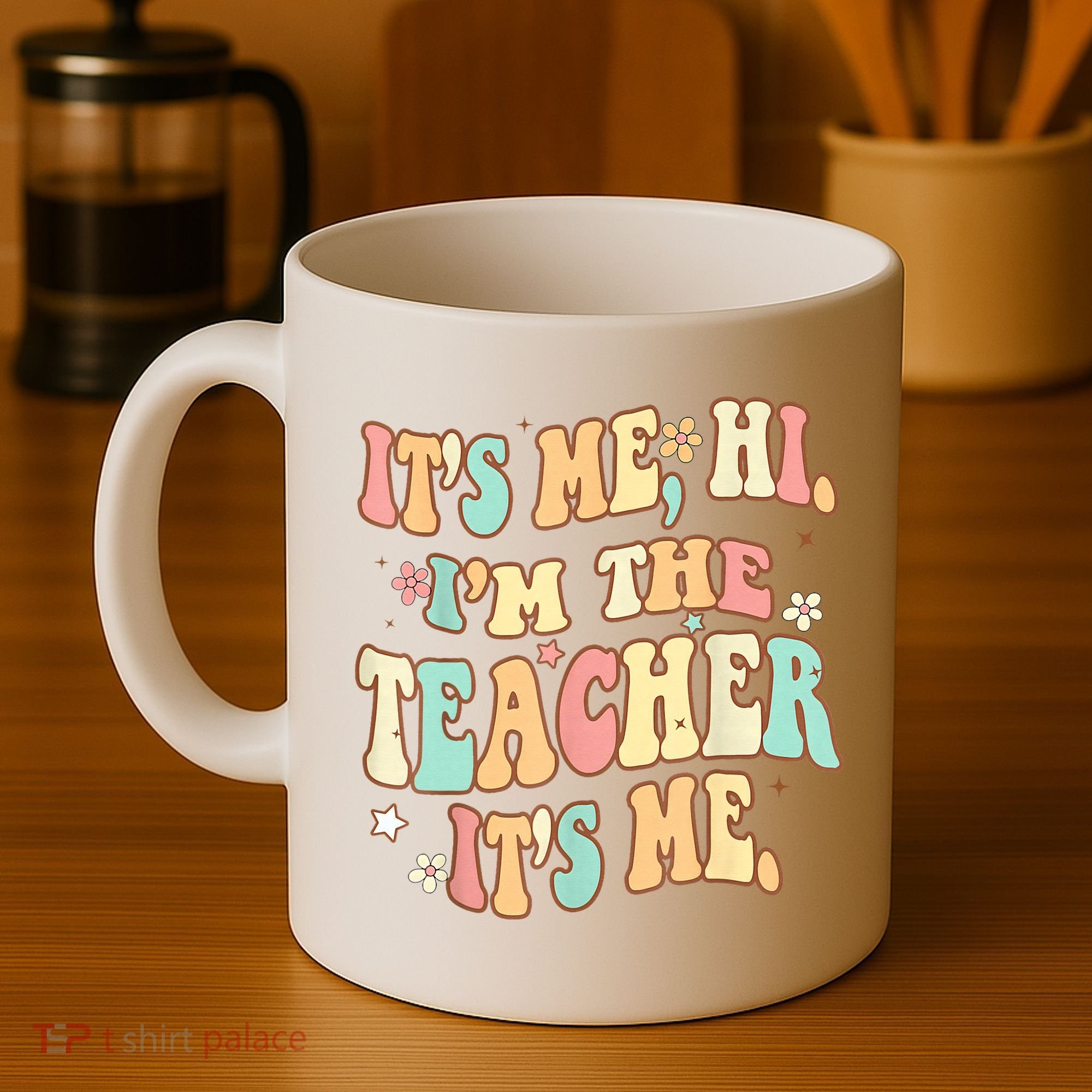 It's Me Hi I'm The Teacher It’s Me Coffee Mug