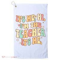 It's Me Hi I'm The Teacher It’s Me Golf Towel thumb 0