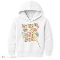 It's Me Hi I'm The Teacher It’s Me Kids Hoodie thumb 0