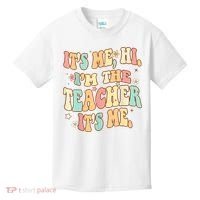It's Me Hi I'm The Teacher It’s Me Kids T-Shirt thumb 0