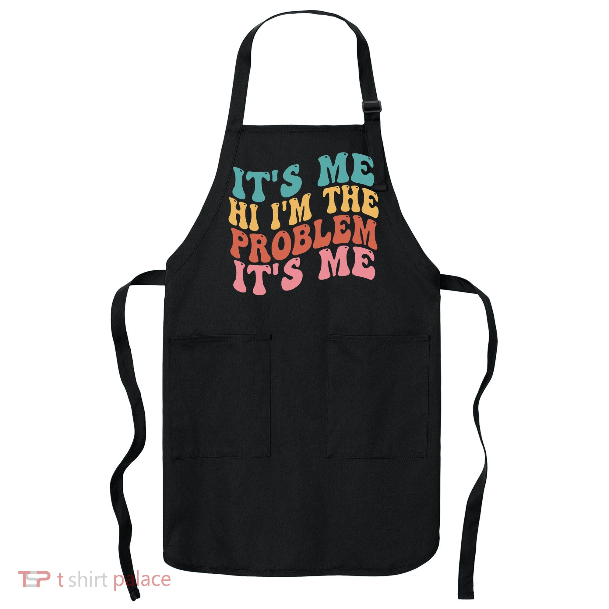 Its Me Hi I'm the Problem Its Me Groovy Retro Apron