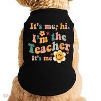 It's Me Hi I'm The Teacher It's Me Funny Quotes Teacher Doggie Tank thumb 0