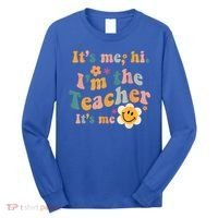 It's Me Hi I'm The Teacher It's Me Funny Quotes Teacher Long Sleeve Shirt thumb 0