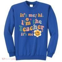 It's Me Hi I'm The Teacher It's Me Funny Quotes Teacher Sweatshirt thumb 0