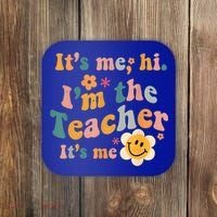 It's Me Hi I'm The Teacher It's Me Funny Quotes Teacher Coaster thumb 0