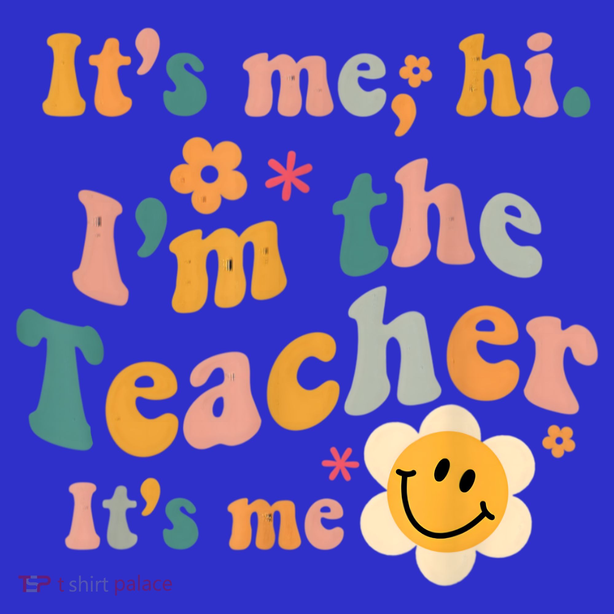 It's Me Hi I'm The Teacher It's Me Funny Quotes Teacher Mousepad