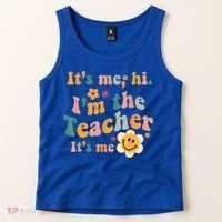 It's Me Hi I'm The Teacher It's Me Funny Quotes Teacher Tank Top thumb 2