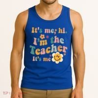 It's Me Hi I'm The Teacher It's Me Funny Quotes Teacher Tank Top thumb 3