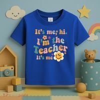 It's Me Hi I'm The Teacher It's Me Funny Quotes Teacher Toddler T-Shirt thumb 3
