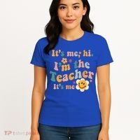 It's Me Hi I'm The Teacher It's Me Funny Quotes Teacher Women's T-Shirt thumb 4