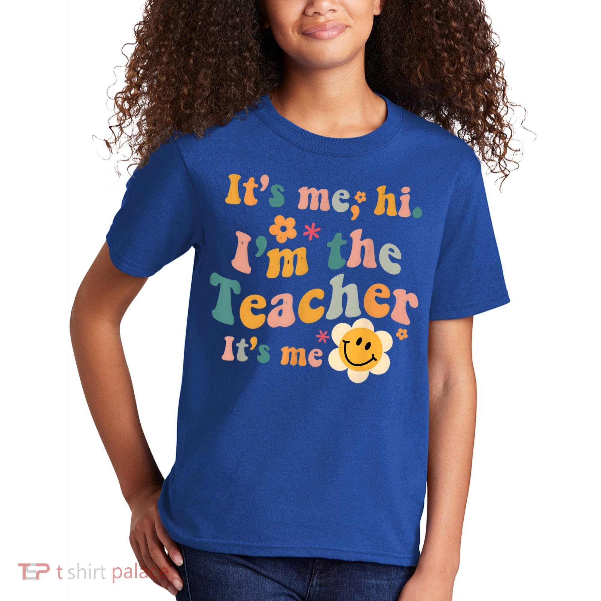 It's Me Hi I'm The Teacher It's Me Funny Quotes Teacher Kids T-Shirt