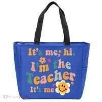 It's Me Hi I'm The Teacher It's Me Funny Quotes Teacher Tote Bag thumb 0