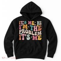 It's Me, Hi I'm The Problem It's Me Hoodie thumb 0
