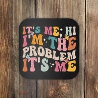It's Me, Hi I'm The Problem It's Me Coaster thumb 0
