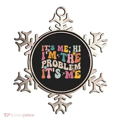 It's Me, Hi I'm The Problem It's Me Ornament