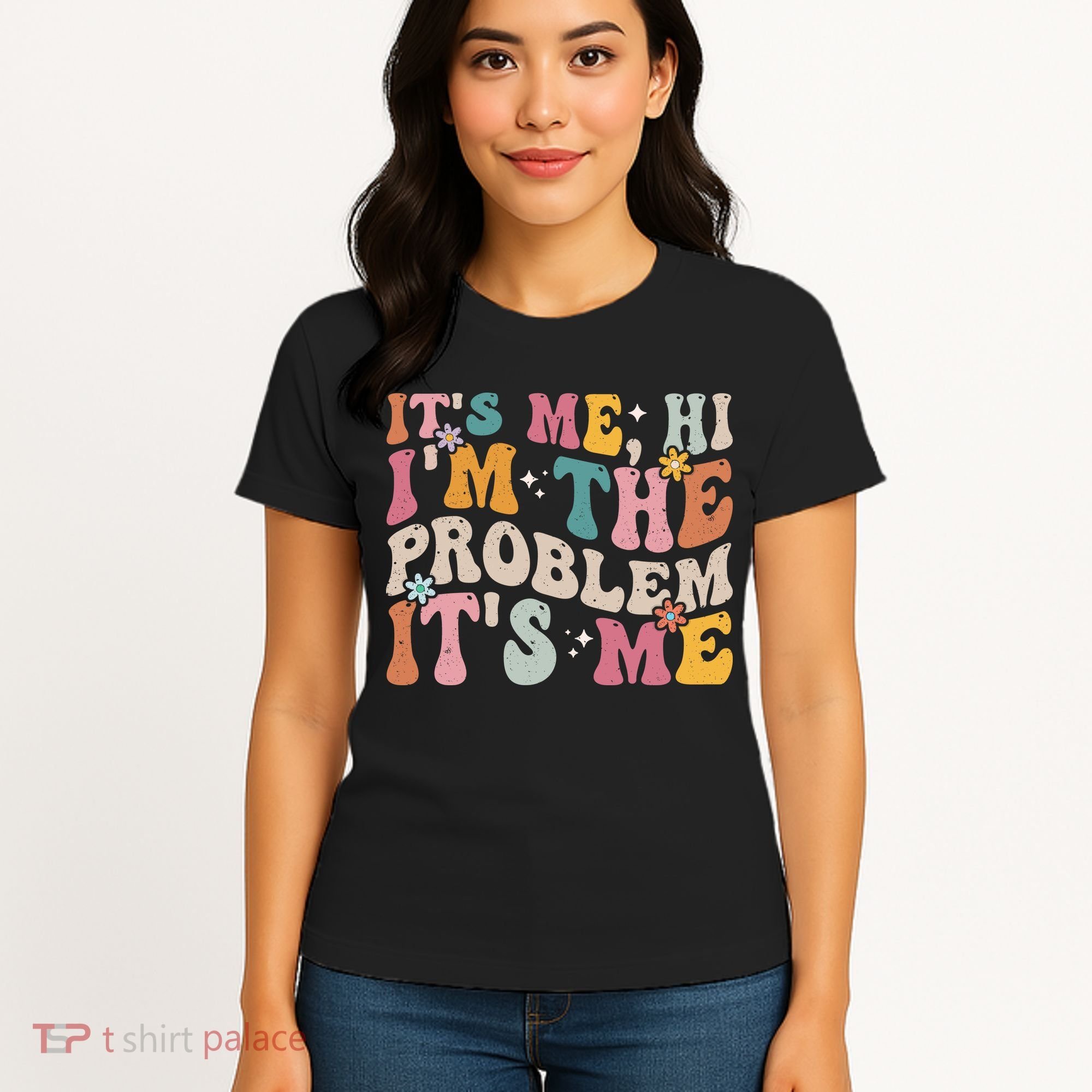 It's Me, Hi I'm The Problem It's Me Women's T-Shirt