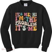 It's Me, Hi I'm The Problem It's Me Kids Sweatshirt thumb 0