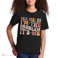 It's Me, Hi I'm The Problem It's Me Kids T-Shirt thumb 2