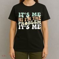 Its Me Hi I'm the Problem Its Me T-Shirt thumb 4