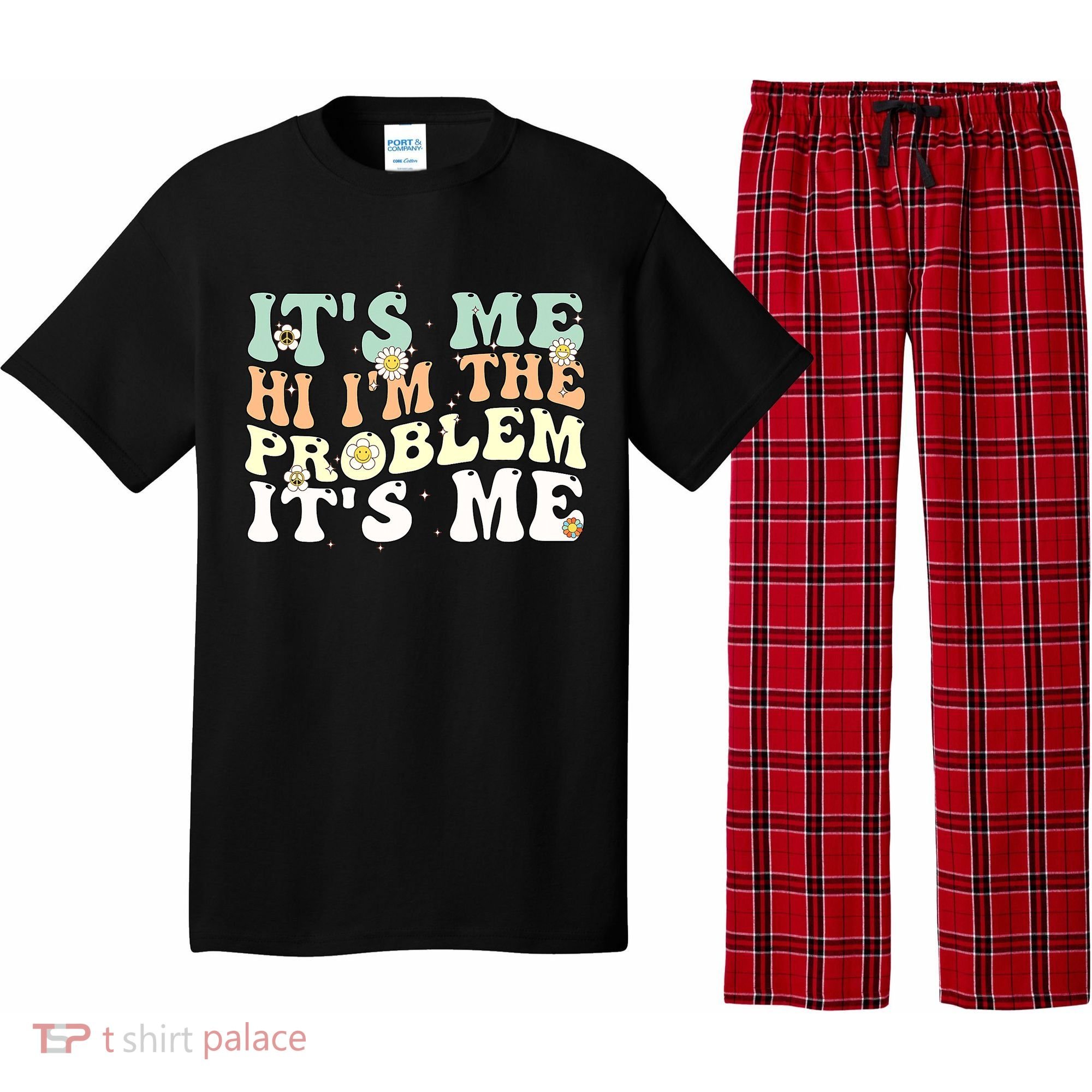 Its Me Hi I'm the Problem Its Me Pajama Set