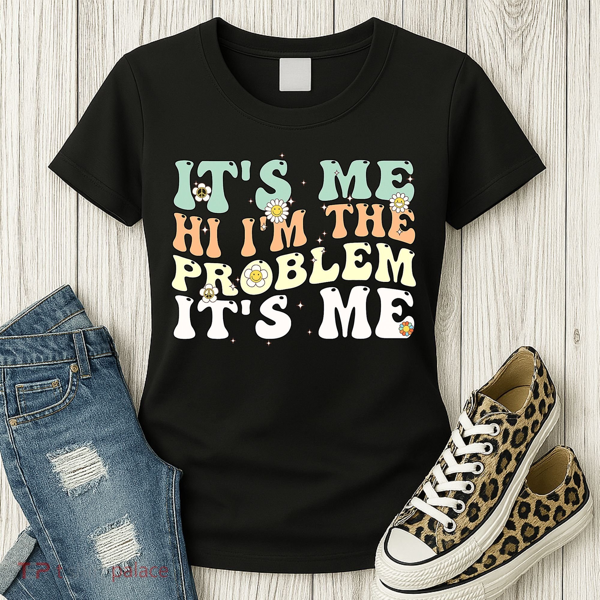 Its Me Hi I'm the Problem Its Me Women's T-Shirt