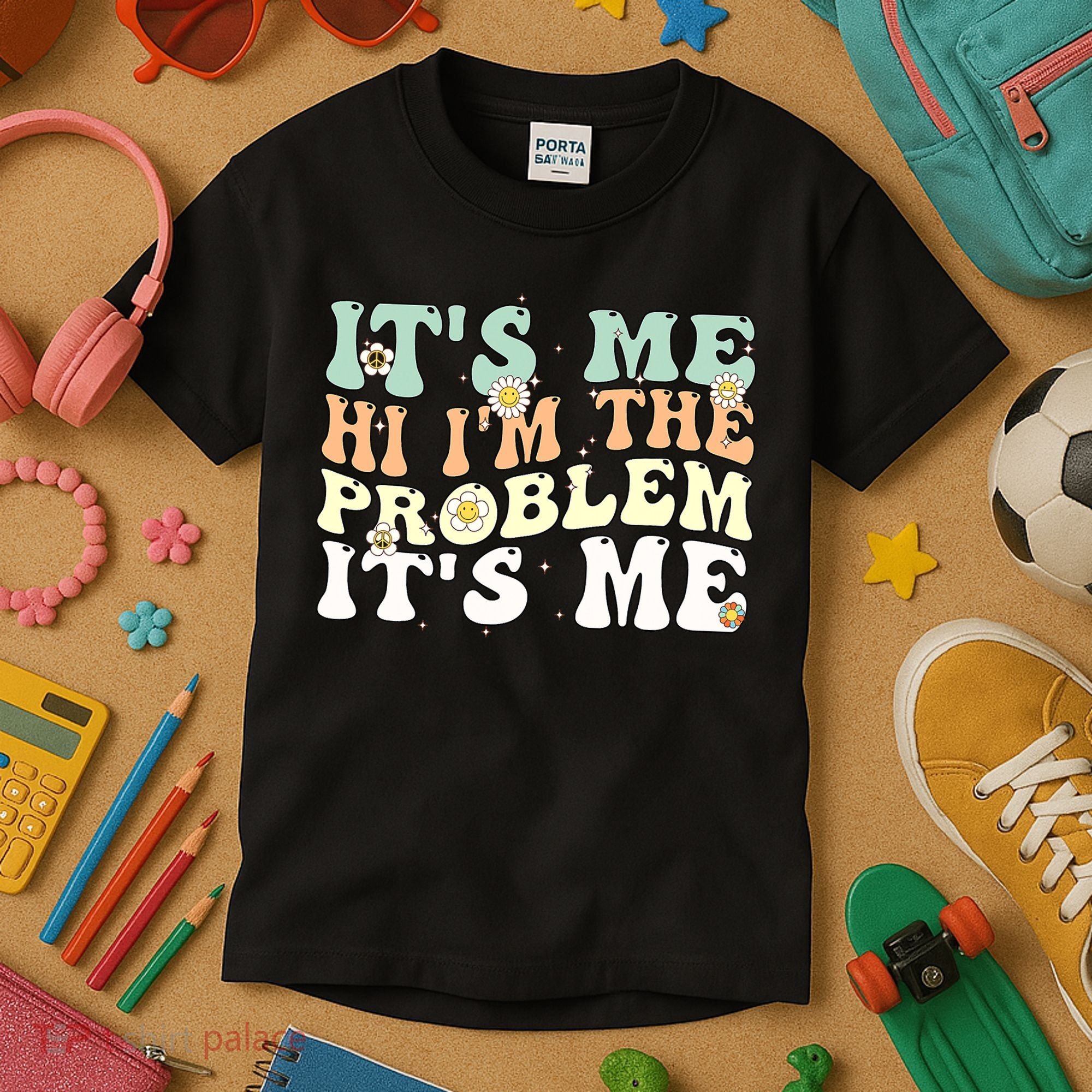 Its Me Hi I'm the Problem Its Me Kids T-Shirt