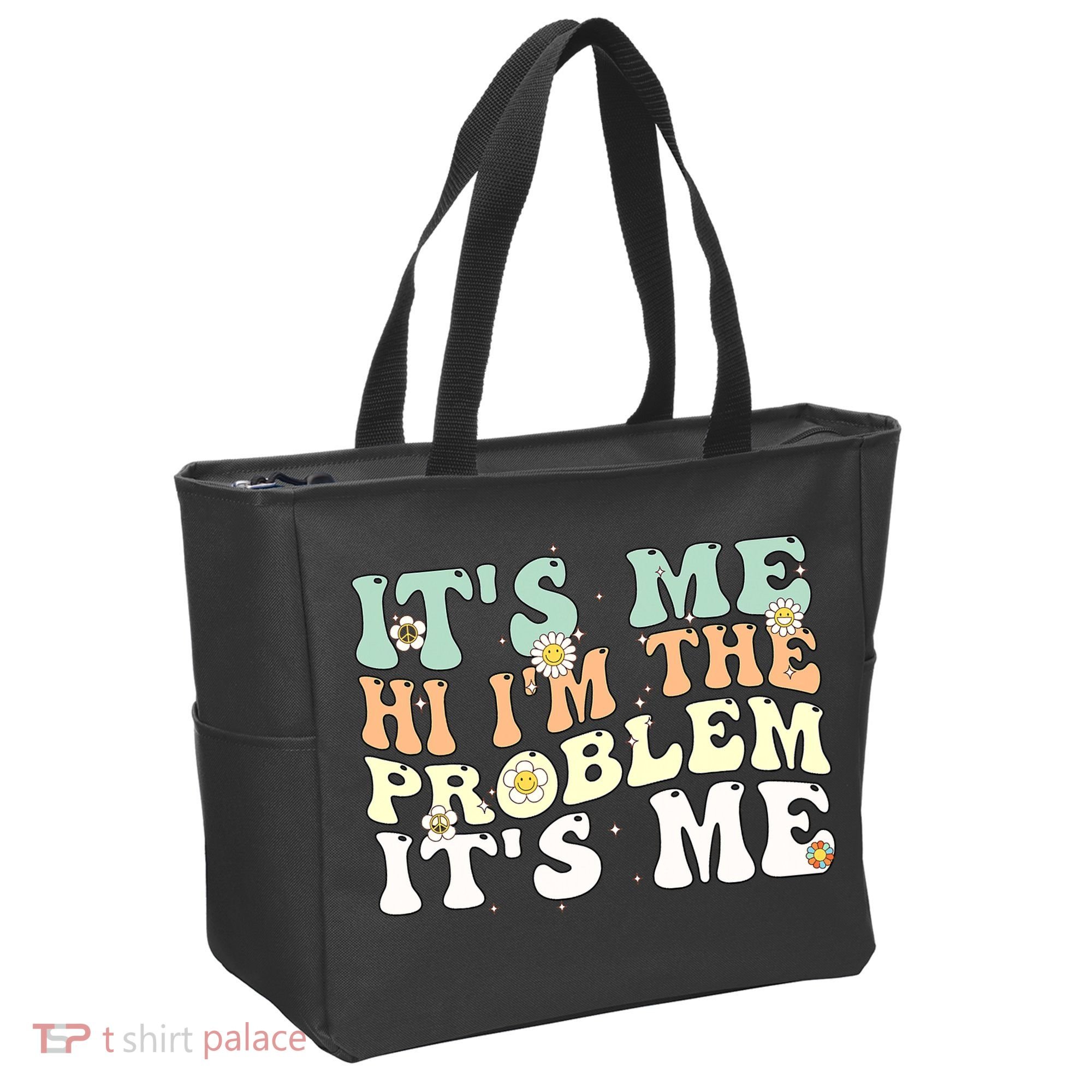 Its Me Hi I'm the Problem Its Me Tote Bag