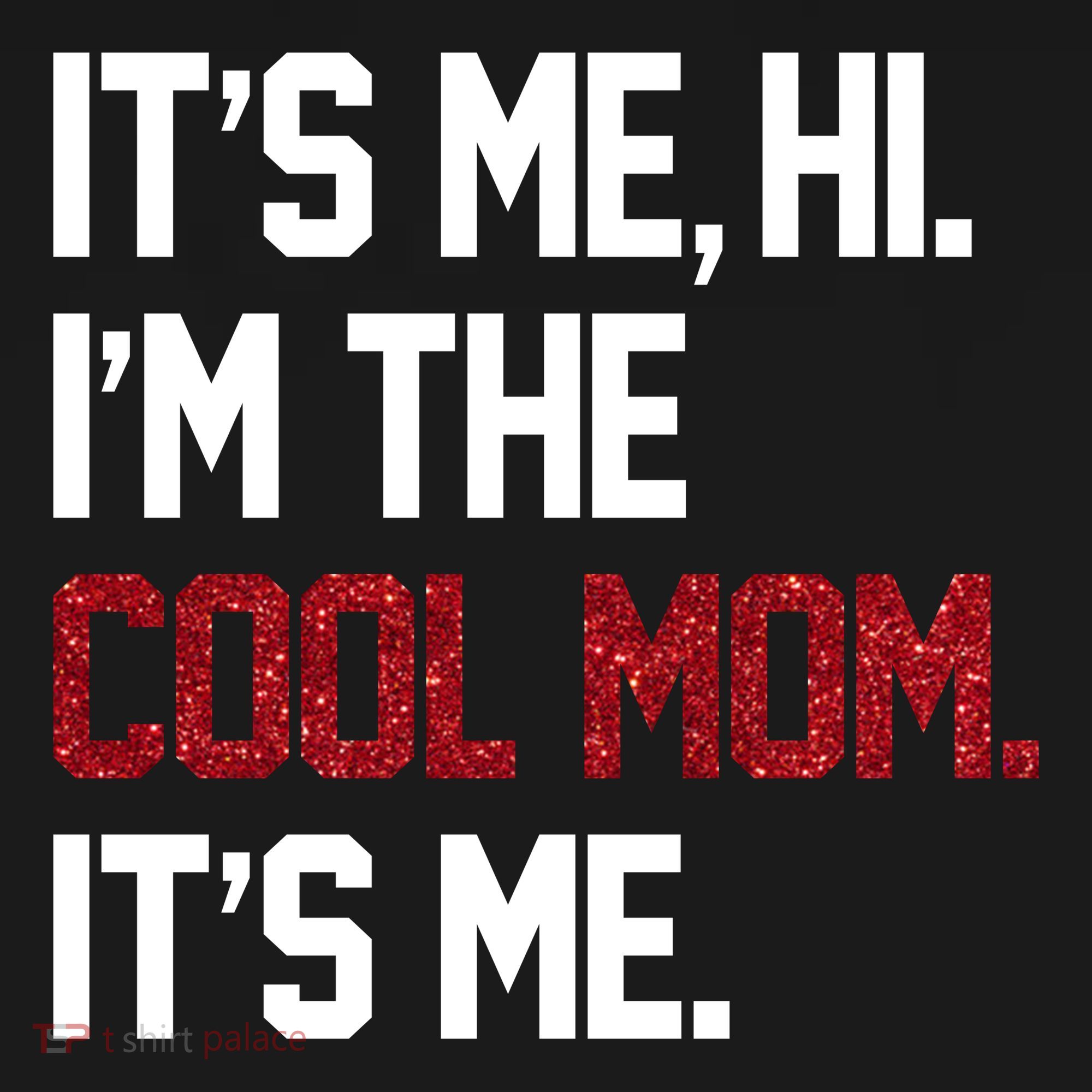 Its Me Hi Im The Cool Mom Its Me Coaster