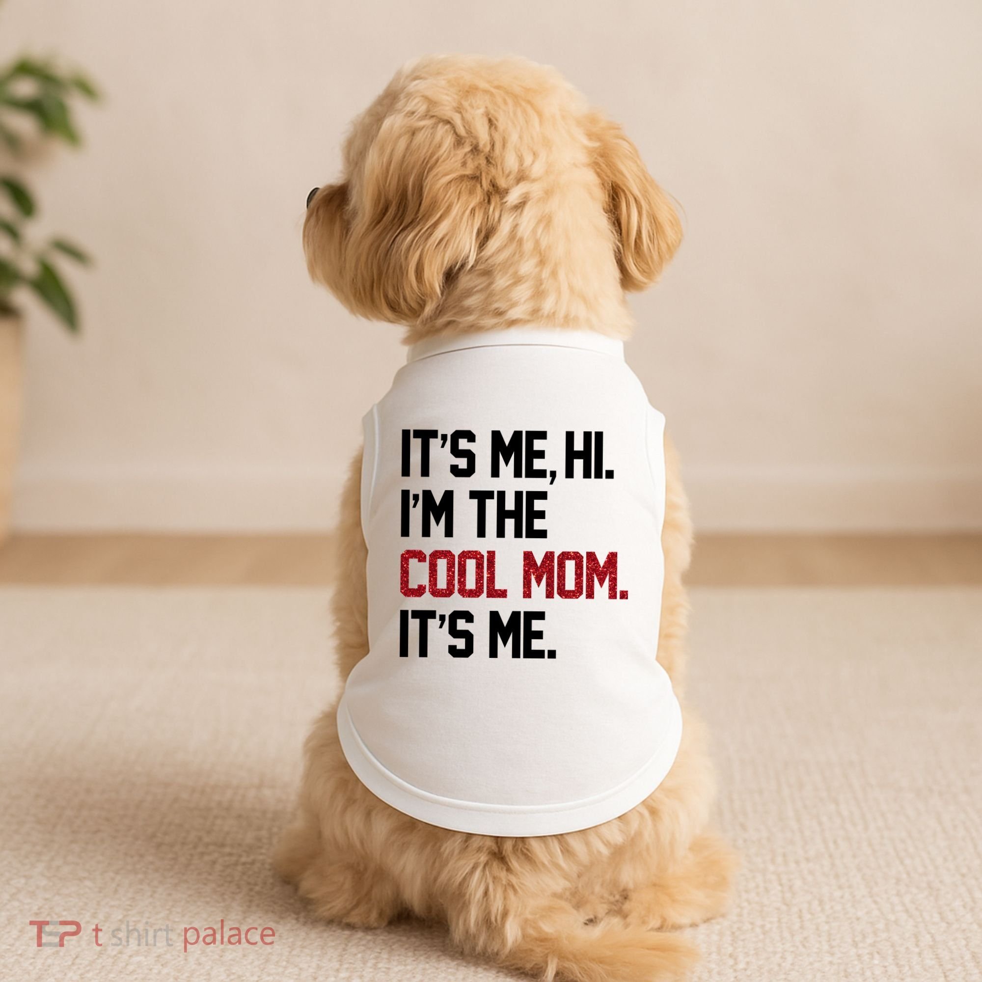 Its Me Hi Im The Cool Mom Its Me Doggie Tank