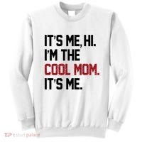 Its Me Hi Im The Cool Mom Its Me Sweatshirt thumb 0