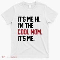 Its Me Hi Im The Cool Mom Its Me T-Shirt thumb 0