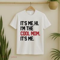 Its Me Hi Im The Cool Mom Its Me T-Shirt thumb 2
