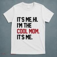 Its Me Hi Im The Cool Mom Its Me T-Shirt thumb 5