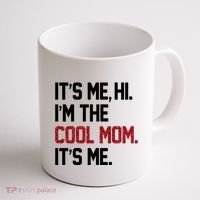 Its Me Hi Im The Cool Mom Its Me Coffee Mug thumb 1