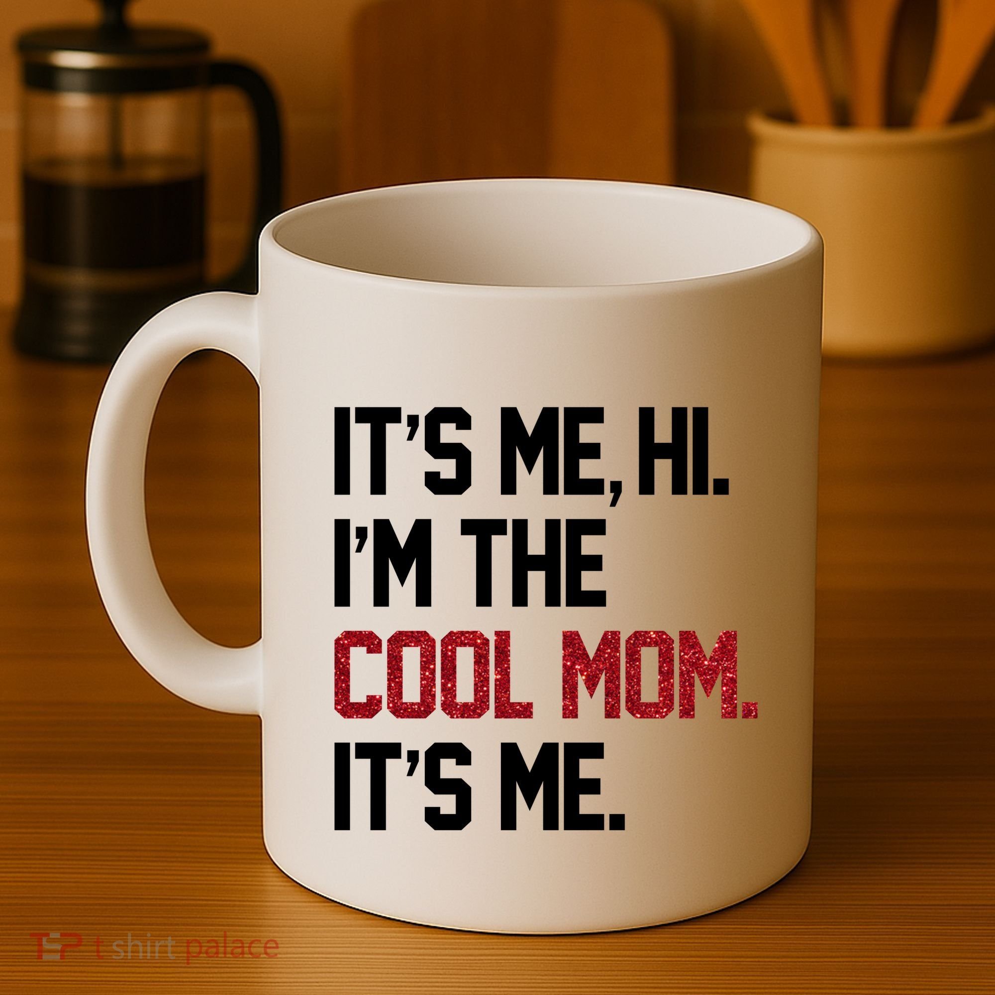 Its Me Hi Im The Cool Mom Its Me Coffee Mug