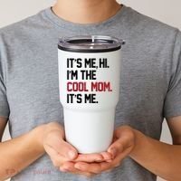 Its Me Hi Im The Cool Mom Its Me Tumbler thumb 2
