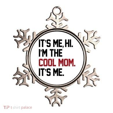 Its Me Hi Im The Cool Mom Its Me Ornament