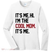 Its Me Hi Im The Cool Mom Its Me Women's Long Sleeve Shirt thumb 0